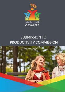thumbnail of Latrobe Health Advocate Submission to Productvity Commission April 2019